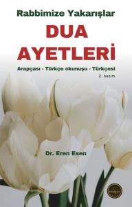 Rabbimize Yakarışlar Dua Ayetleri - Arapçası Türkçe Okunuşu Türkçesi