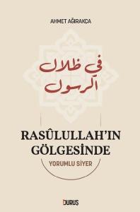 Rasulullah'ın Gölgesinde - Yorumlu Siyer (Ciltli)