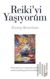 Reiki’yi Yaşıyorum