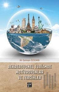 Rekreasyonel Turizmde Motivasyonlar ve Tercihler