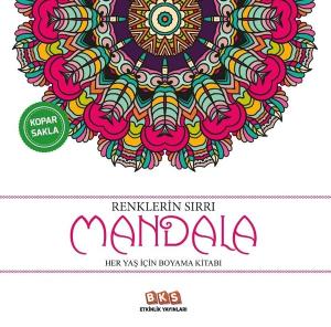 Renklerin Sırrı - Mandala Her Yaş İçin Boyama Kitabı