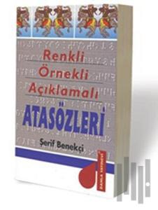 Renkli Örnekli Açıklamalı Atasözleri