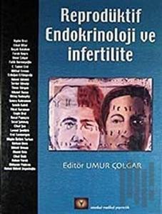 Reprodüktif Endokrinoloji ve İnfertilite (Ciltli)