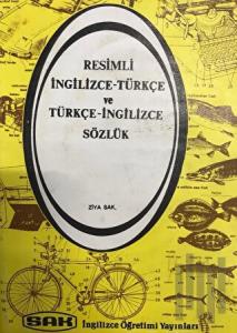 Resimli İngilizce - Türkçe ve Türkçe - İngilizce Sözlük (Ciltli)