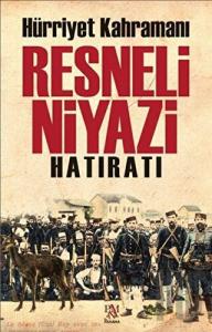 Resneli Niyazi Hatıratı (Ciltli)