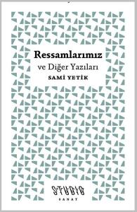Ressamlarımız ve Diğer Yazıları