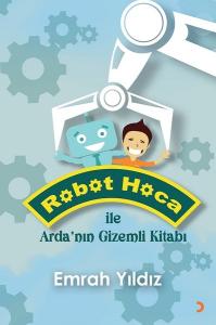 Robot Hoca İle Arda'nın Gizemli Kitabı