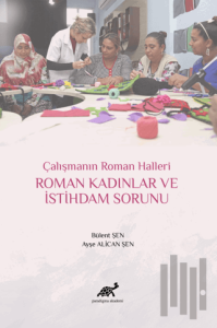 Roman Kadınlar ve İstihdam Sorunu (Ciltli)