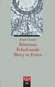 Rönesans Felsefesinde Birey ve Evren