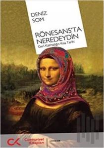 Rönesans’ta Neredeydin