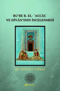 Ru'be B. El-Accac ve Divanın İncelenmesi