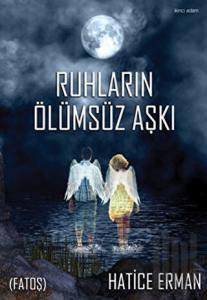 Ruhların Ölümsüz Aşkı