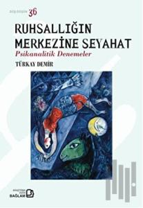 Ruhsallığın Merkezine Seyahat