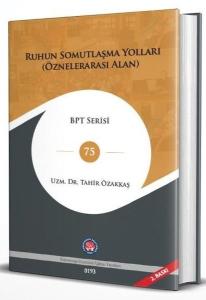 Ruhun Somutlaşma Yolları (Öznelerarası Alan) (Ciltli)