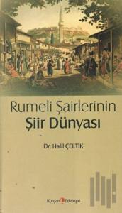 Rumeli Şairlerinin Şiir Dünyası