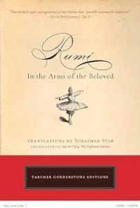 Rumi : In the Arms of the Beloved