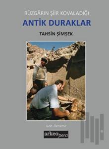 Rüzgarın Şiir Kovaladığı Antik Duraklar
