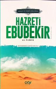 Sadakat ve Cömertliğin Zirvesi Hazreti Ebubekir (R.A) Es Sıddık