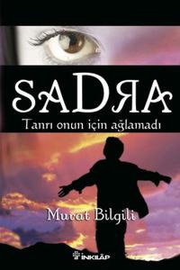 Sadra - Tanrı Onun İçin Ağlamadı