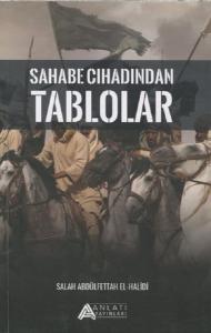 Sahabe Cıhadından Tablolar