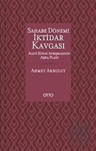Sahabe Dönemi İktidar Kavgası (Ciltli)