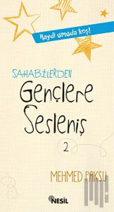 Sahabilerden Gençlere Sesleniş