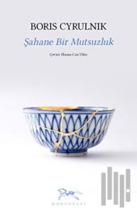 Şahane Bir Mutsuzluk