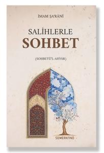 Salihlerle Sohbet (Sohbetü'l - Ahyar)