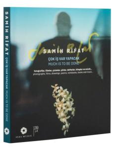 Samih Rifat - Çok İş Var Yapacak - Fotoğraflar Filmler Çizimler Şiirler Defterler Kitaplar ve M