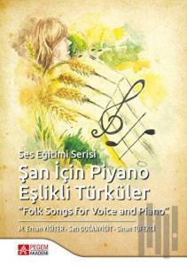 Şan İçin Piyano Eşlikli Türküler