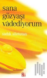 Sana Gözyaşı Vadediyorum