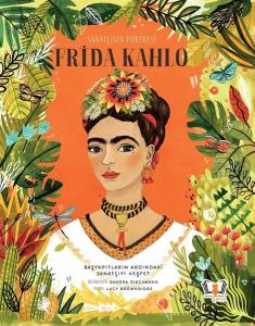 Sanatçının Portresi: Frida Kahlo (Ciltli)