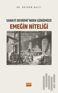 Sanayi Devrimi’nden Günümüze Emeğin Niteliği