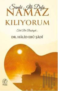 Sanki İlk Defa Namaz Kılıyorum