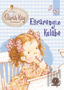 Esrarengiz Kulübe 4  - Sarah Kay Koleksiyon