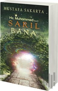 Sarıl Bana Hz. Muhammed s.a.v