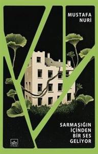 Sarmaşığın İçinden Bir Ses Geliyor