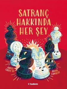 Satranç Hakkında Her Şey