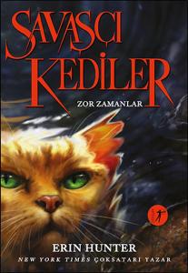 Savaşçı Kediler-Zor Zamanlar