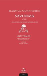 Savunma Cilt 1-Platon'un Politik Felsefesi