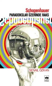 Schopenhauer Paradokslar Üzerinde Raks
