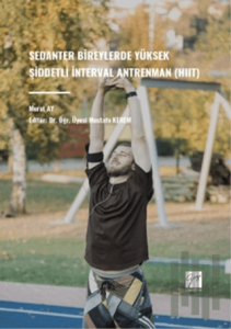 Sedanter Bireylerde Yüksek Şiddetli İnterval Antrenman (Hııt)