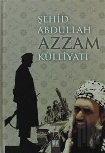 Şehid Abdulah Azzam Külliyatı (Ciltli)