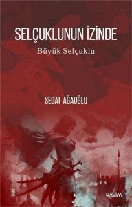 Selçuklunun İzinde - Büyük Selçuklu