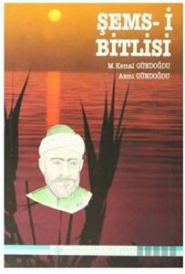 Şems-i Bitlisi - Bitlis'ten Doğan Güneş