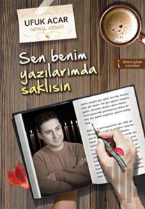 Sen Benim Yazılarımda Saklısın