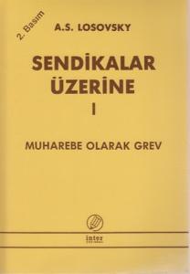 Sendikalar Üzerine 1Muharebe Olarak Grev