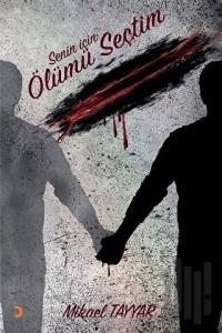 Senin İçin Ölümü Seçtim
