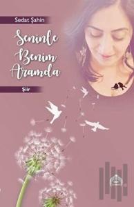 Seninle Benim Aramda
