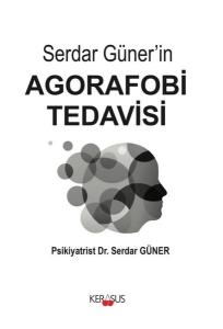 Serdar Güner'in Agorafobi Tedavisi